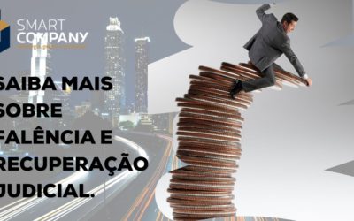 Saiba mais sobre Falência e Recuperação Judicial