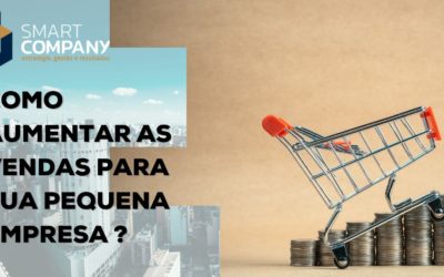 Como aumentar as vendas para sua pequena empresa