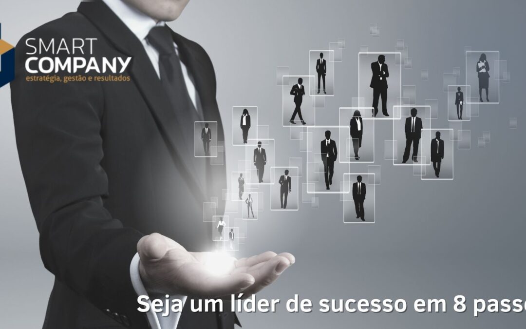 Seja um líder de sucesso em 8 passos