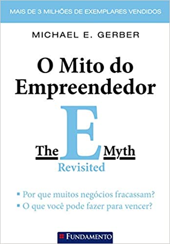 Livro o mito do empreendedor recomendado para empresários